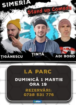 Simeria: Stand-up comedy show cu Tiganescu, Tinta si Adi Bobo