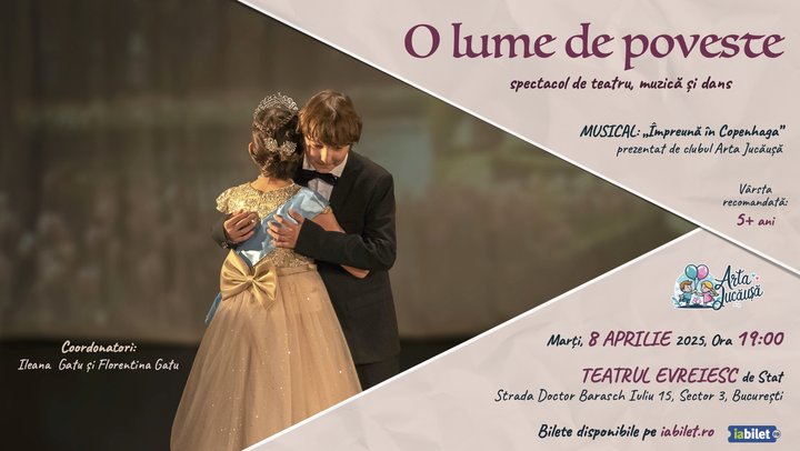 Arta Jucausa: O lume de poveste - Spectacol de teatru muzical