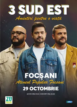 Focsani: Concert 3 Sud Est  "Amintiri pentru o viata"