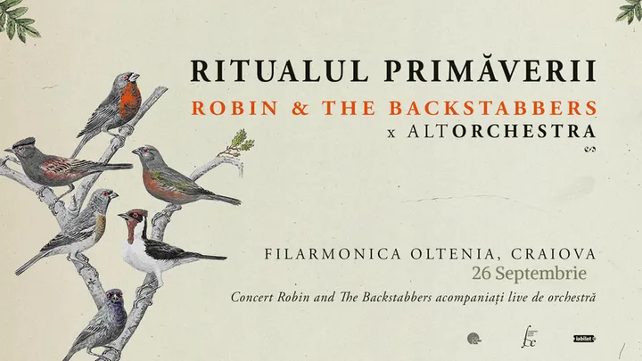 Craiova: Robin and The Backstabbers x Filarmonica "Oltenia" • Ritualul Primaverii