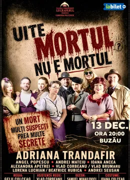Buzau: Uite mortul, nu e mortul