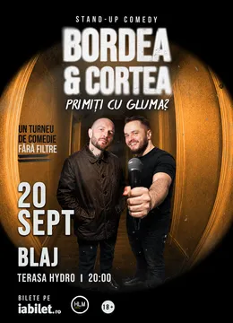 Blaj: Stand-Up Comedy cu Bordea & Cortea - "Primiți cu gluma?"