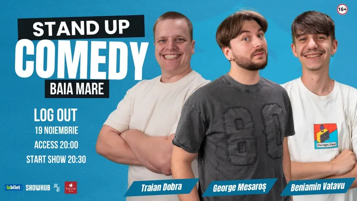 Baia Mare: Stand-Up Comedy cu Traian Dobra, Beni Vatavu si George Mesaros