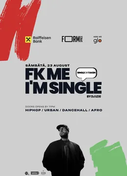 F♡♡K Me I'm Single at FORM Space