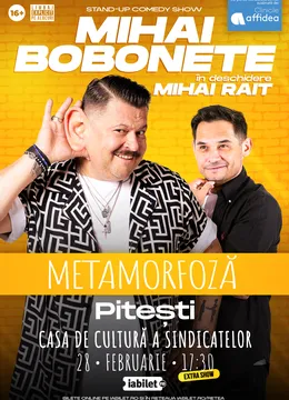 Pitesti: Mihai Bobonete - Metamorfoză - Turneu National 2026 | ORA 17:30