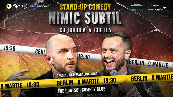 Berlin: Stand-Up Comedy cu Bordea, Cortea și Mădălina - "Nimic subtil"