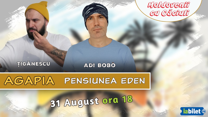 Agapia: Stand-up Comedy cu Ionut Tiganescu si Adi Bobo