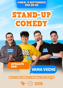 Vama Veche: Stand-up Comedy cu Teo Abagiu,  Vladimir Mustățea, Teo Ioniță și Vlad Oprea