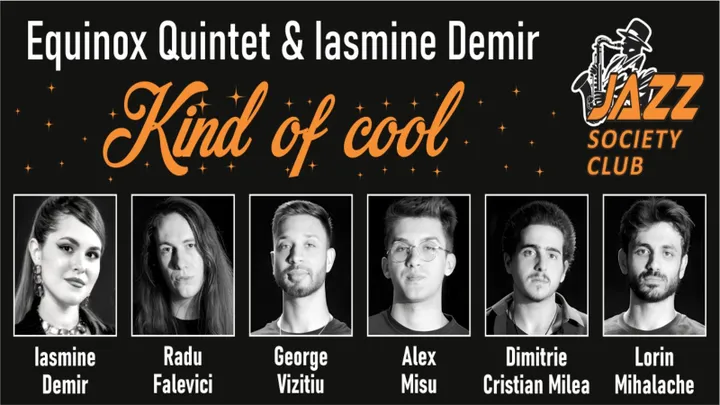 Galați: Equinox Quintet & Iasmine Demir  - "Kind of Cool "