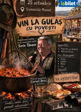 Murani: Vin la gulaș cu povești – Ediția 2026