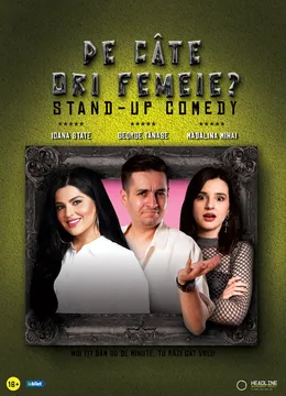 Călărași: Stand-Up Comedy cu George Tănase, Ioana State și Mădălina Mihai - "De câte ori femeie?"