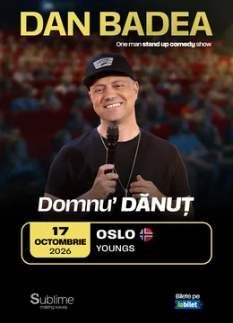 Oslo: Stand-up Comedy cu DAN BADEA - “Domnu’ DANUT” - ORA 20:30
