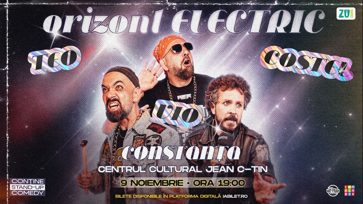 Constanta: Teo, Vio și Costel - Orizont Electric | Stand Up Comedy Show