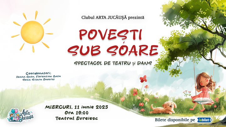 Arta Jucăușă: Povești sub soare - spectacol de teatru, muzică și dans