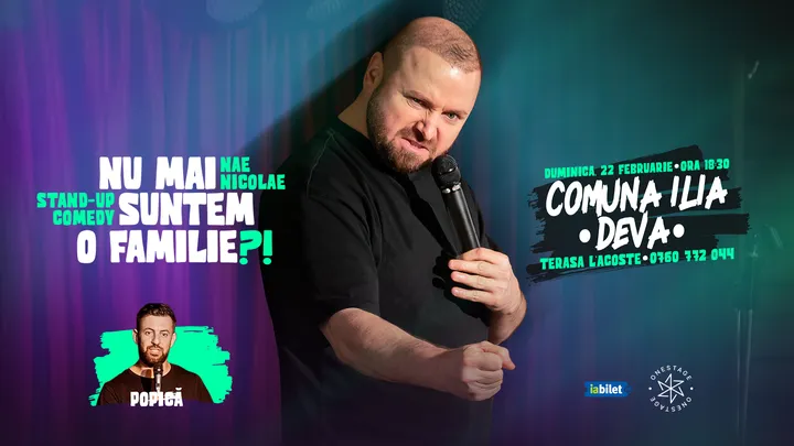 Ilia: „Nu mai suntem o FAMILIE?!” Show nostalgic de stand-up cu Nae Nicolae