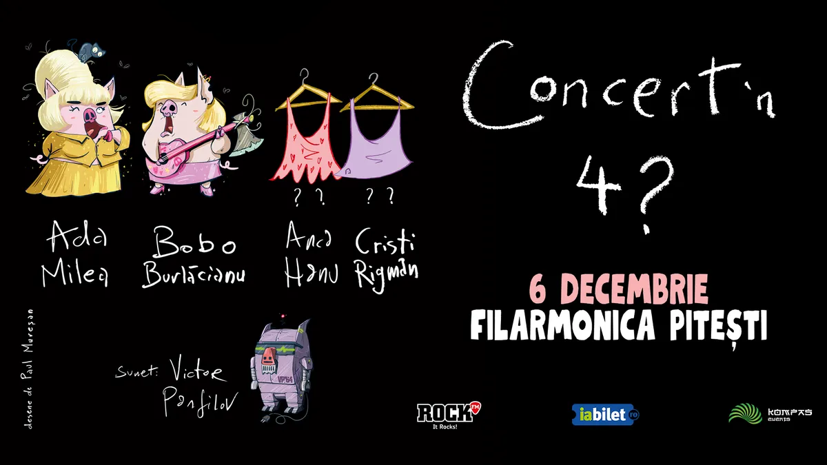 Pitesti: „Concert’n 4” - cu Ada Milea, Bobo Burlăcianu, Anca Hanu și Cristi Rigman