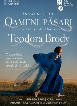 ABONAMENT/ 10 & 11 Septembrie: Teodora Brody – „Întâlniri cu Oameni-Păsări – esențe de zbor”