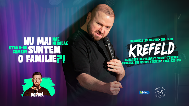 Krefeld: Nu mai suntem o FAMILIE?!” Show nostalgic de stand-up cu Nae Nicolae