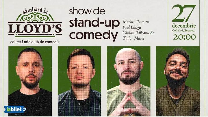 Lloyd's: Stand-up comedy cu Marius Tomescu, Paul Lungu, Catalin Raileanu și Tudor Matei