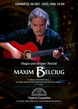 Magia unei chitare. Recital Maxim Belciug