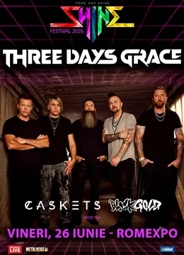 Three Days Grace, Caskets & Black Gold @ Shine Festival la Romexpo