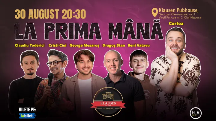 Cluj-Napoca: Stand-Up Comedy cu Nelu Cortea & prietenii - "La prima mână" - 30 August 2025