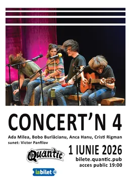 Concert'n 4 cu Ada Milea, Bobo Burlacianu, Anca Hanu si Cristi Rigman