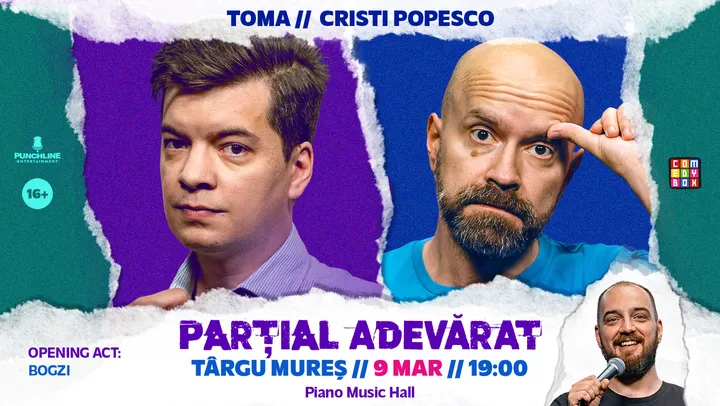 Targu Mures: Stand-up Comedy cu Toma, Cristi Popesco si Bogzi | PARȚIAL ADEVĂRAT