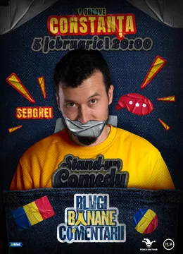 Constanța: Stand-Up politic cu SERGHEI - "Blugi, banane, comentarii"