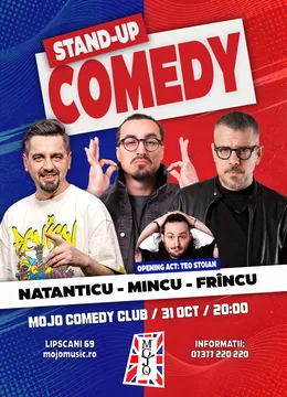 Stand-Up Comedy Show | Mincu  • Frîncu •  Natanticu | Opening act: Teo Stoian