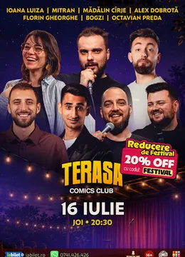 Stand-up cu Cîrje, Dobrotă, Florin Gheorghe, Ioana Luiza, Bogzi, Mitran și Octavian Preda pe Terasa ComicsClub!