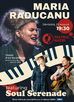 Ploiești: Concert Maria Răducanu featuring Soul Serenade