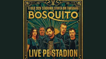 Timisoara: Bosquito LIVE pe Stadion - Ediția 2026