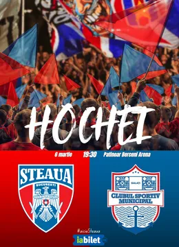 Hochei: CSA Steaua București - CSM Galați | 6 martie