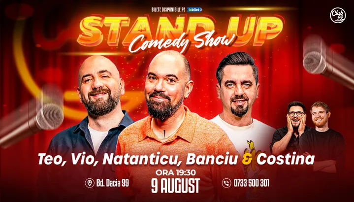 Stand-up Comedy cu Teo, Vio, Natanticu - Banciu & Tudor Costina la Club 99