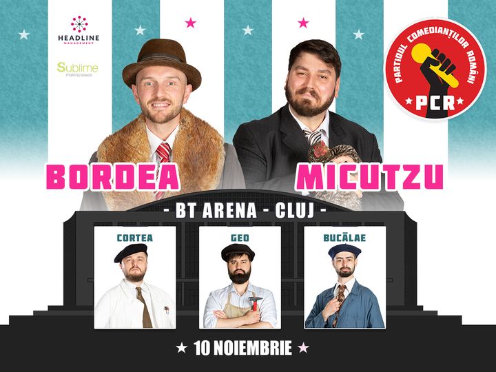 Cluj-Napoca: Bordea & Micutzu - Partidul Comedianţilor Români
