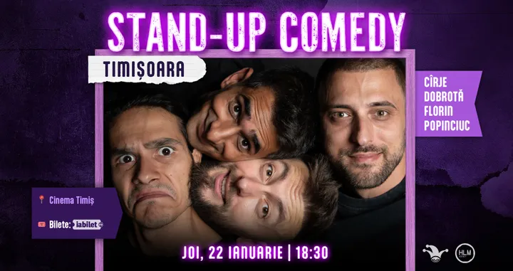 Timișoara: Stand-up comedy cu Cîrje, Florin, Dobrotă și Popinciuc - ORA 18:30