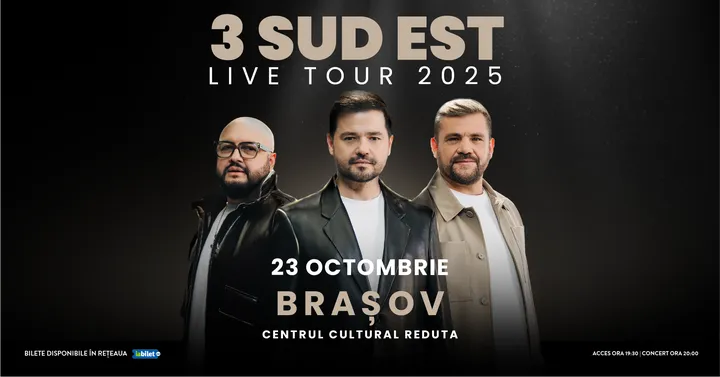 Brașov: 3 SUD EST - Live Tour 2025
