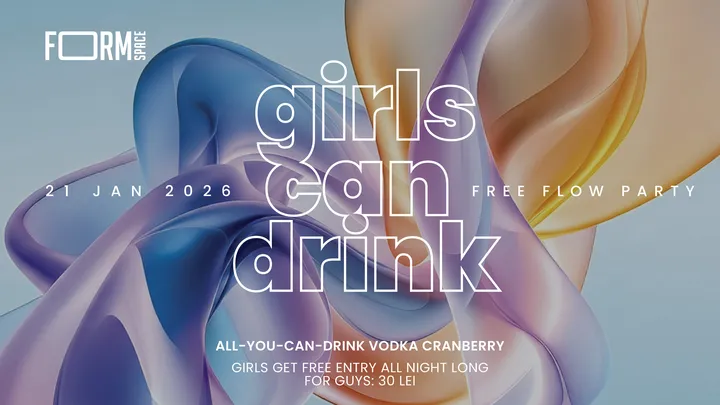 Girls Can Drink: Free Flow Party at FORM Space