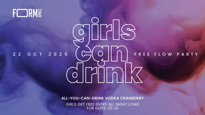 Girls Can Drink: Free Flow Party at FORM Space