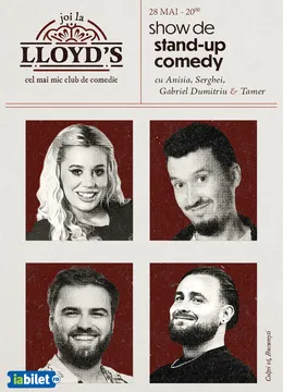 Lloyd’s: Stand-up comedy cu Anisia, Serghei, Gabriel Dumitriu și Tamer