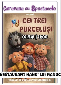 Cei trei purcelusi @ Hanu’ lui Manuc