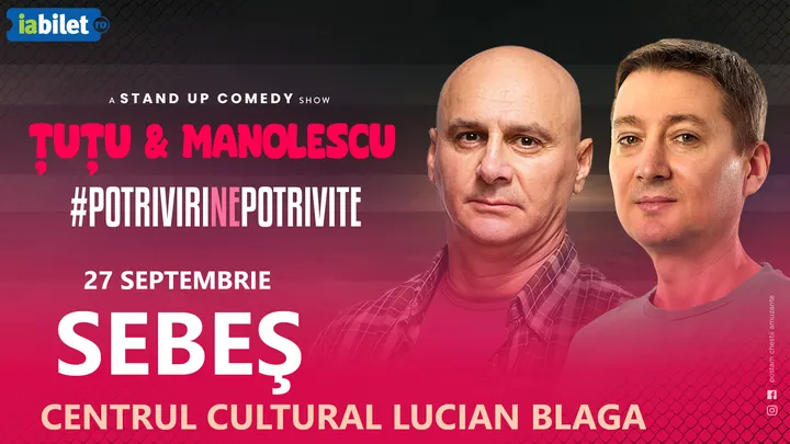 Sebes: Stand-up Comedy - Dan Tutu si Cristi Manolescu