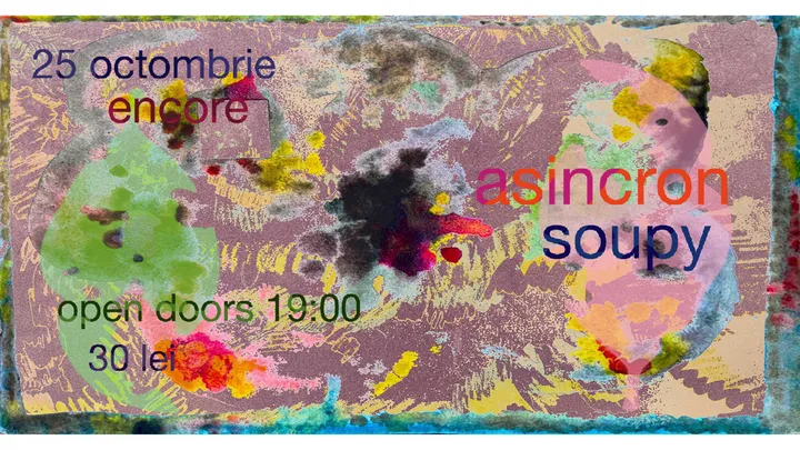 Asincron + Soupy Live @Encore Club
