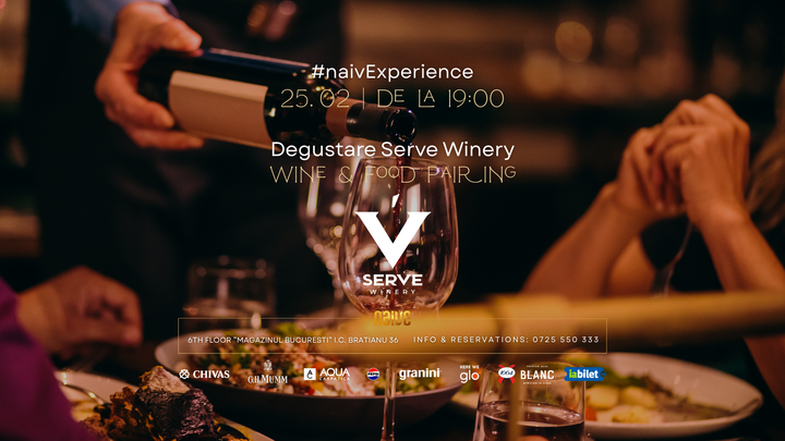#naivExperience: Degustare SERVE WINERY - Wine&Food Pairing