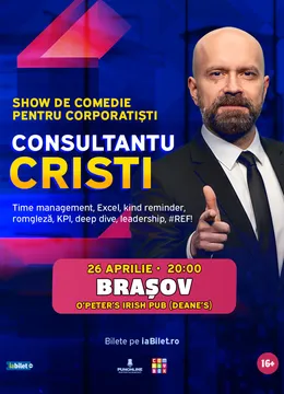 Brasov: Consultantu Cristi - Show De Comedie pentru Corporatiști