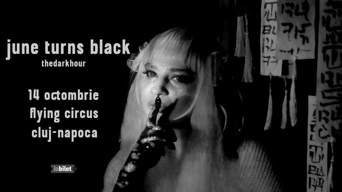 June Turns Black – thedarkplace Tour