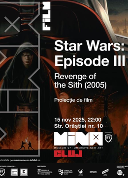 Star Wars: Episode III – Revenge of the Sith (2005) - proiecție de film @ Mina Cluj