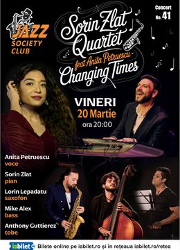 Galați: Sorin Zlat Quartet feat Anita Petruescu - "Changing times "