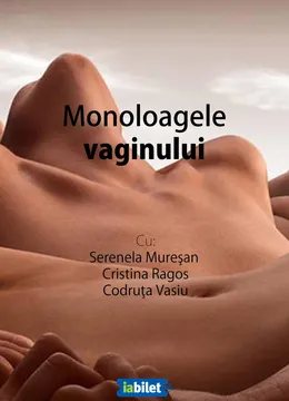 Sibiu: „Monoloagele vaginului” după Eve Ensler